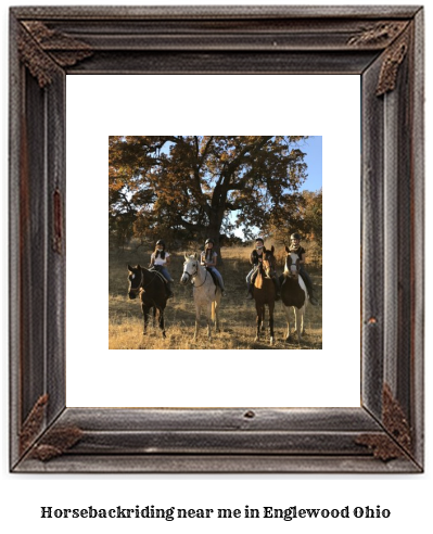 horseback riding near me in Englewood, Ohio